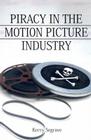 Piracy in the Motion Picture Industry Cover Image