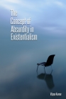The concept of absurdity in existentialism By Vijaya Kumar Cover Image