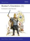 Rome's Enemies (1): Germanics and Dacians (Men-at-Arms #129) By Peter Wilcox, Gerry Embleton (Illustrator) Cover Image