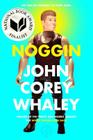 Noggin By John Corey Whaley Cover Image