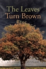 The Leaves Turn Brown Cover Image