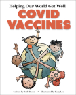 Helping Our World Get Well: COVID Vaccines By Beth Bacon, Kary Lee (Calligrapher) Cover Image
