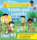 Discover It Yourself: Solids and Liquids By David Glover Cover Image