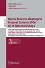 On the Move to Meaningful Internet Systems 2006: Otm 2006 Workshops: Otm Confederated International Conferences and Posters, Awesome, Cams, Cominf, Is By Zahir Tari (Editor) Cover Image