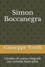 Simon Boccanegra: Libretto di scena integrale con schede illustrative By Arrigo Boito, Francesco Maria Piave, Giuseppe Verdi Cover Image