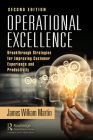 Operational Excellence: Breakthrough Strategies for Improving Customer Experience and Productivity By James Martin Cover Image