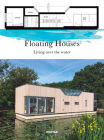 Floating Houses: Living over the Water By Patricia Martínez Cover Image