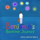 Benjamin's Bedtime Journey: A story to help your child fall asleep quickly and gently Cover Image