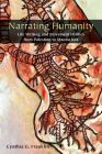 Narrating Humanity: Life Writing and Movement Politics from Palestine to Mauna Kea By Cynthia Franklin Cover Image