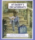 At Daddy's on Saturdays By Linda Walvoord Girard, Judith Friedman (Illustrator) Cover Image
