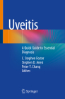 Uveitis: A Quick Guide to Essential Diagnosis By C. Stephen Foster (Editor), Stephen D. Anesi (Editor), Peter Y. Chang (Editor) Cover Image