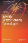 Satellite Remote Sensing Technologies By Jindong Li Cover Image