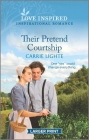 Their Pretend Courtship: An Uplifting Inspirational Romance By Carrie Lighte Cover Image
