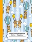 Primary Composition Notebook: Primary Composition Notebook Story Paper - 8.5x11 - Grades K-2: Little Bear in love School Specialty Handwriting Paper By Ma Moung Cover Image