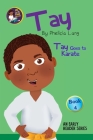 Tay Goes to Karate By Phelicia E. Lang Cover Image