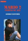 Mario 2: Coming of Age (Ambulance Chaser #2) By George J. Hatcher Cover Image