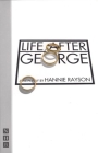 Life After George (Nick Hern Books) By Hannie Rayson Cover Image