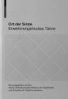 Ort Der Sinne: Erweiterungsneubau Tanne By Tanne (Editor), Scheibler &. Villard Architekten (Editor) Cover Image