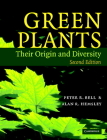 Green Plants: Their Origin and Diversity By Peter R. Bell, Alan R. Hemsley Cover Image