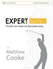 Expert Golfer: Truths on How to Become One By Matthew Cooke Cover Image