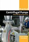 Practical Centrifugal Pumps (Practical Professional Books from Elsevier) By Paresh Girdhar, Octo Moniz Cover Image