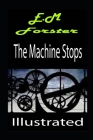 The Machine Stops Illustrated By E. M. Forster Cover Image