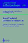 Agent Mediated Electronic Commerce II: Towards Next-Generation Agent-Based Electronic Commerce Systems Cover Image