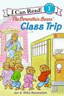 The Berenstain Bears' Class Trip (I Can Read Level 1) Cover Image