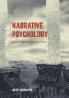 Narrative Psychology: Identity, Transformation and Ethics By Julia Vassilieva Cover Image