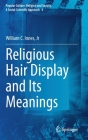 Religious Hair Display and Its Meanings (Popular Culture #4) By William C. Innes Jr Cover Image