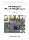 What Happens When Nothing Happens: Boredom and Everyday Life in Contemporary Comics (Studies in European Comics and Graphic Novels) By Greice Schneider, Rapha'l Baroni (Foreword by) Cover Image