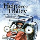 Help for the Trolley an Ogunquit Tale By Judith Johnson-Siebold, Jeff Boyer (Illustrator) Cover Image
