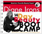 Diane Irons' 14 Day Beauty Boot Camp: The Crash Course for Looking and Feeling Great By Diane Irons Cover Image