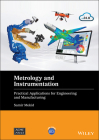 Metrology and Instrumentation: Practical Applications for Engineering and Manufacturing (Wiley-Asme Press) By Samir Mekid Cover Image