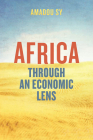 Africa through an Economic Lens By Amadou Sy Cover Image