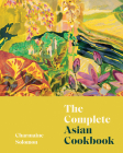 The Complete Asian Cookbook By Charmaine Solomon Cover Image