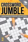 Crossword Jumble: Unscramble Puzzles Collection Vol 2 By Speedy Publishing LLC Cover Image