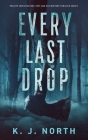 Every Last Drop: A Fast Paced Murder Thriller Cover Image