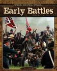 The Civil War: Early Battles By Jim Ollhoff Cover Image