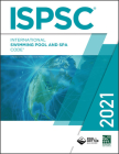 2021 International Swimming Pool and Spa Code (International Code Council) By International Code Council Cover Image