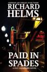 Paid In Spades: A Pat Gallegher Novel By Helms Richard Cover Image