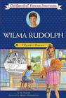 Wilma Rudolph: Olympic Runner (Childhood of Famous Americans) Cover Image