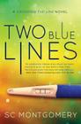 Two Blue Lines (Crossing the Line #1) By Sc Montgomery Cover Image