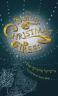 The Magic Christmas Trees By Karen Dicristofaro Mondragon Cover Image