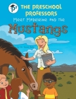 The Preschool Professors Meet Madeleine and the Mustangs By Karen Bale Cover Image