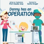 Danny has an Operation By Claudia Gray Cover Image
