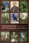 The Eponym Dictionary of Birds By Bo Beolens, Michael Watkins, Michael Grayson Cover Image
