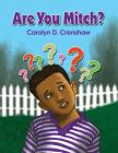 Are You Mitch? By Carolyn D. Crenshaw Cover Image