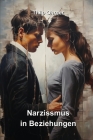 Narzissmus in Beziehungen By Thilo Ohrner Cover Image