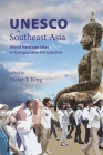 UNESCO in Southeast Asia: World Heritage Sites in Comparative Perspective Cover Image